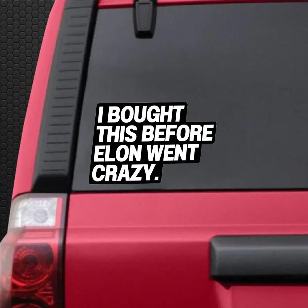 "Bought Before Elon Went Crazy" Sticker – Ride with Pride